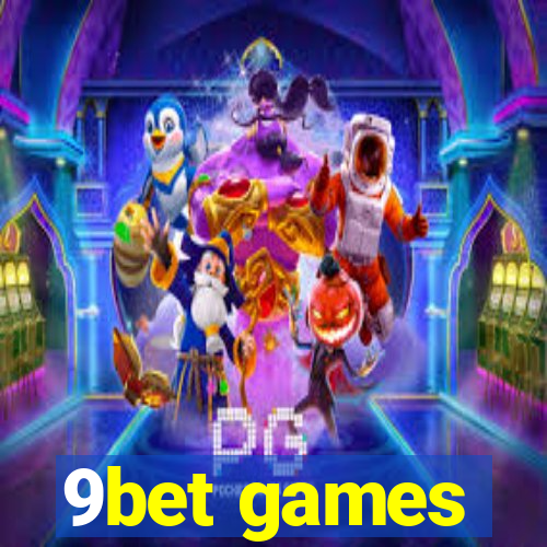 9bet games
